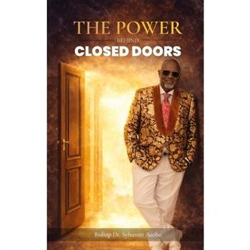 The Power Behind Closed Doors