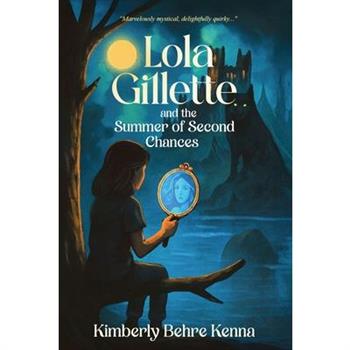 Lola Gillette and the Summer of Second Chances