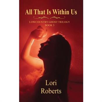 All That Is Within Us