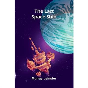 The Last Space Ship
