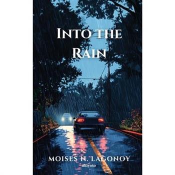 Into the Rain