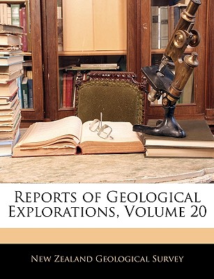 Reports of Geological Explorations, Volume 20
