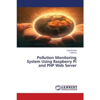 Pollution Monitoring System Using Raspberry Pi and PHP Web Server