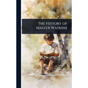 The History of Master Watkins