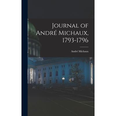 Journal of Andr矇 Michaux, 1793-1796