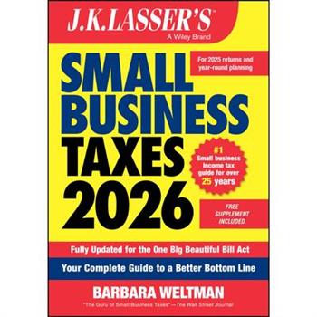 J.K. Lasser's Small Business Taxes 2026