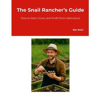 The Snail Rancher’s Guide