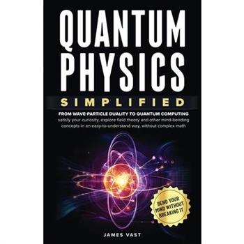 Quantum Physics Simplified