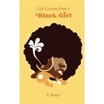 Life Lessons from a Black Girl