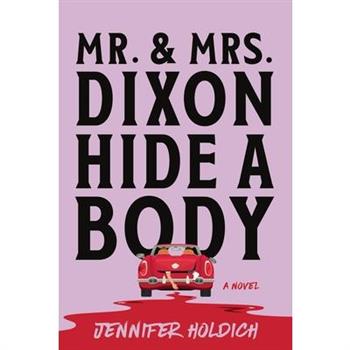 Mr. and Mrs. Dixon Hide a Body