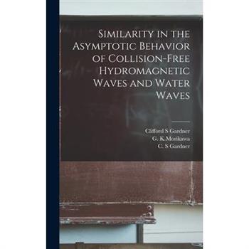 Similarity in the Asymptotic Behavior of Collision-free Hydromagnetic Waves and Water Waves