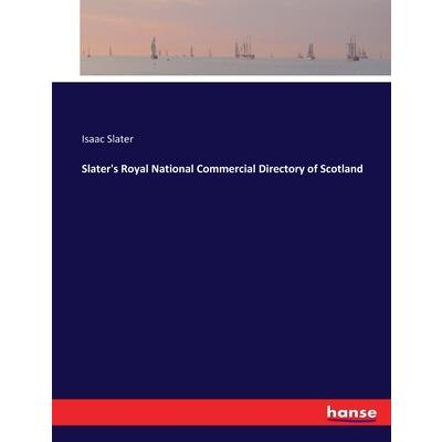 Slater's Royal National Commercial Directory of Scotland
