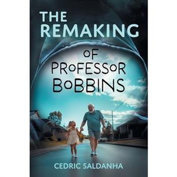 The Remaking of Professor Bobbins