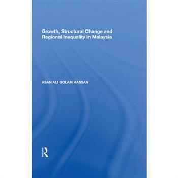 Growth, Structural Change and Regional Inequality in Malaysia