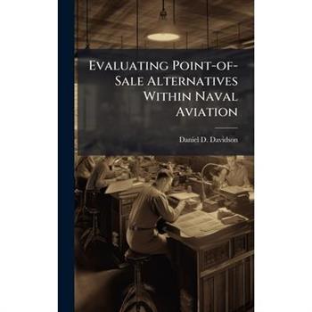 Evaluating Point-of-Sale Alternatives Within Naval Aviation