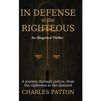 In Defense of the Righteous