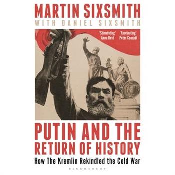 Putin and the Return of History