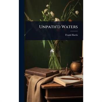 Unpath’d Waters