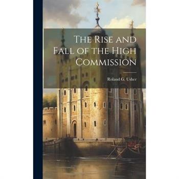 The Rise and Fall of the High Commission