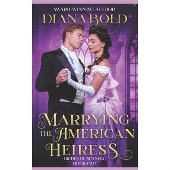 Marrying the American Heiress