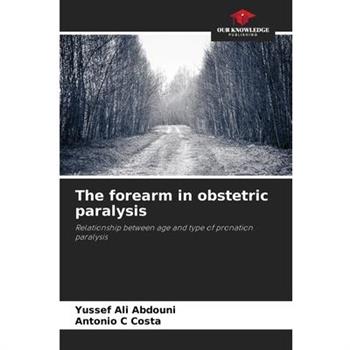 The forearm in obstetric paralysis