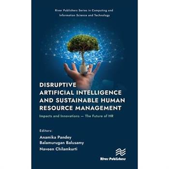 Disruptive Artificial Intelligence and Sustainable Human Resource Management