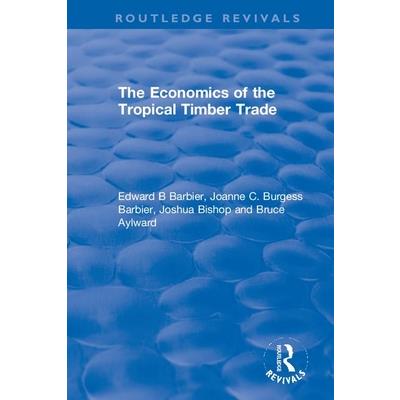 The Economics of the Tropical Timber Trade