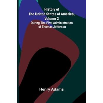 History of the United States of America, Volume 2