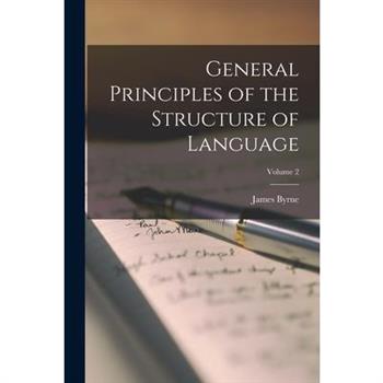 General Principles of the Structure of Language; Volume 2
