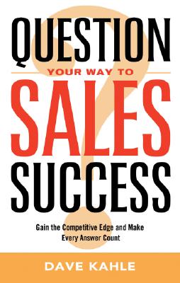Question Your Way to Sales Success