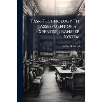 Task-Technology Fit Assessment of an Expertise Transfer System