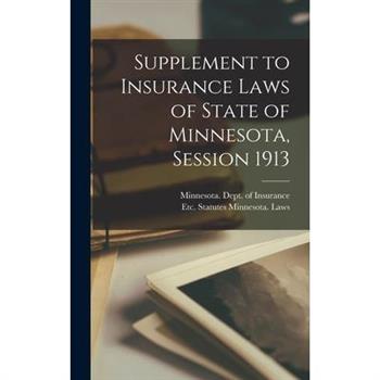 Supplement to Insurance Laws of State of Minnesota, Session 1913