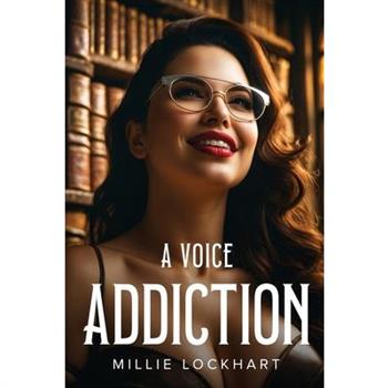 A Voice Addiction