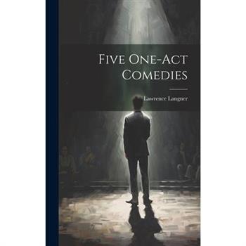 Five One-Act Comedies