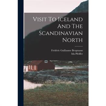 Visit To Iceland And The Scandinavian North